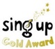 Sing Up Gold Award